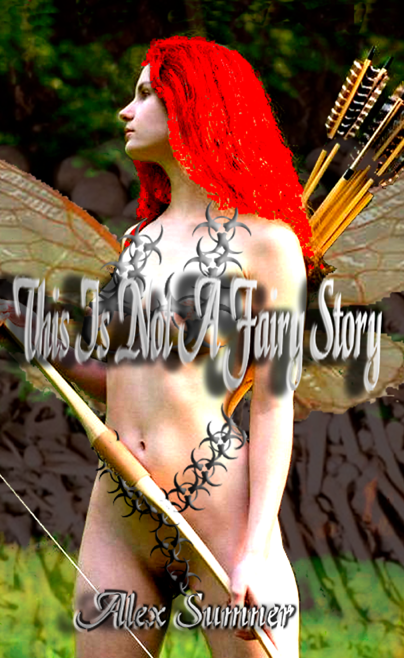 This Is Not A Fairy Story, the new novel by Alex Sumner